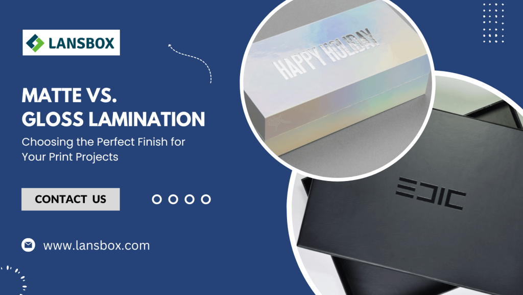 Matte vs. Gloss Lamination Choosing the Perfect Finish for Your Print Projects