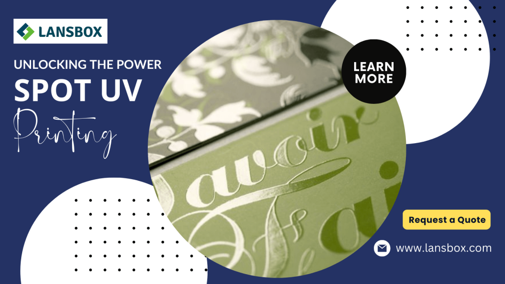What is Spot UV Printing LansBox Packaging