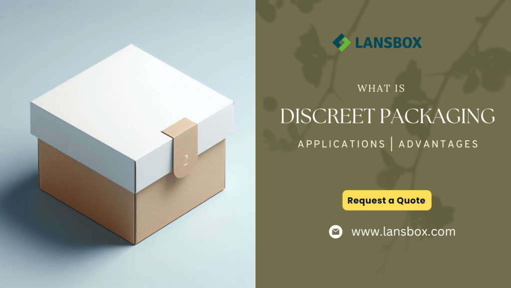 What is Discreet Packaging Applications Advantages